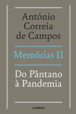 Memórias II- Do Pântano à Pandemia (eBook, ePUB)