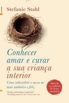 Conhecer, Amar e Curar a Sua Criança Interior (eBook, ePUB) - Stahl, Stefanie