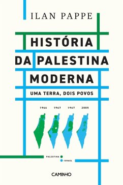 História da Palestina Moderna - Uma Terra, Dois Povos (eBook, ePUB) - Pappé, Ilan