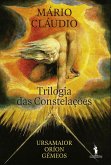Trilogia das Constelações: Ursamaior, Oríon, Gémeos (eBook, ePUB)