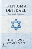 O Enigma de Israel - Uma História do Estado Judaico (eBook, ePUB)
