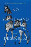 No Ser Humano Tudo Tem de Ser Belo (eBook, ePUB)