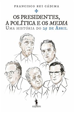 Cover Os Presidentes, a Política e os Media (eBook, ePUB)