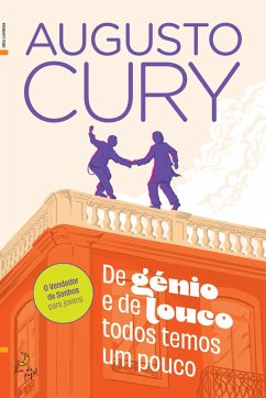 De Génio e de Louco Todos Temos um Pouco (eBook, ePUB) - Cury, Augusto