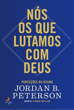 Nós os que Lutamos com Deus (eBook, ePUB) - Peterson, Jordan B.