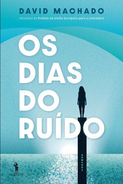 Os Dias do Ruído (eBook, ePUB) - Machado, David