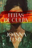 Feitas de Culpa (eBook, ePUB)