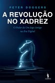 A Revolução no Xadrez (eBook, ePUB) A Revolução no Xadrez (eBook, ePUB)