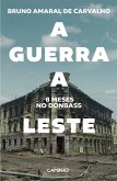 A Guerra a Leste. 8 Meses no Donbass (eBook, ePUB)