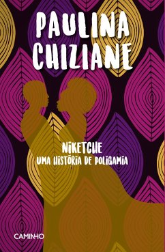 Niketche (eBook, ePUB) - Chiziane, Paulina