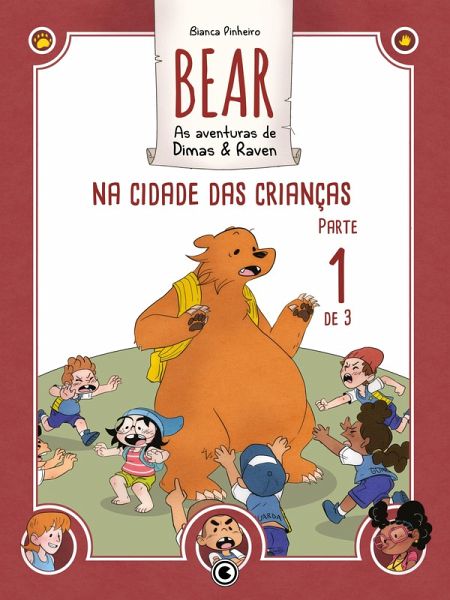 Bear - As aventuras de Dimas & Raven: Na Cidade das Crianças - Parte 01 (eBook, ePUB) Bear - As aventuras de Dimas & Raven: Na Cidade das Crianças - Parte 01 (eBook, ePUB)