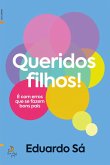 Queridos Filhos! (eBook, ePUB) Queridos Filhos! (eBook, ePUB)