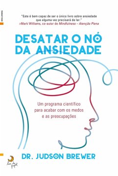 Desatar o Nó da Ansiedade (eBook, ePUB) - Brewer, Judson