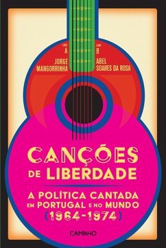 Canções de Liberdade (eBook, ePUB) - Mangorrinha, Jorge; da Rosa, Abel Soares