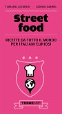 Street food. Ricette da tutto il mondo per italiani curiosi (eBook, PDF)