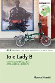 Io e Lady B. Un viaggio senza età attraverso l'Europa (eBook, ePUB)
