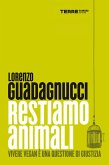 Restiamo animali. Vivere vegan è una questione di giustizia (eBook, ePUB)