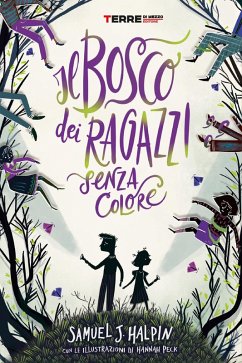 Il bosco dei ragazzi senza colore (eBook, ePUB) - Halpin, Samuel J.