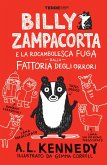 Billy Zampacorta e la rocambolesca fuga dalla fattoria degli orrori (eBook, ePUB)