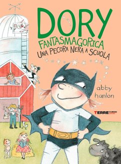 Dory Fantasmagorica. Una pecora nera a scuola (eBook, ePUB) - Hanlon, Abby