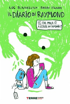 Cover Il diario di Raymond 1. Che male c'è a essere un demone? (eBook, ePUB)