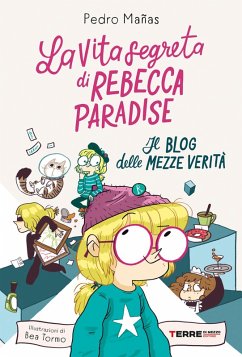 Cover La vita segreta di Rebecca Paradise. Il blog delle mezze verità (eBook, ePUB)