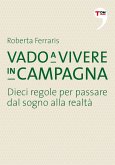 Vado a vivere in campagna (eBook, ePUB) Vado a vivere in campagna (eBook, ePUB)