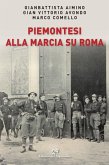Piemontesi alla marcia su Roma (eBook, ePUB)