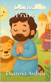 Daniel Prays (Bible Stories for Young Readers, #11) (eBook, ePUB)
