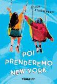 Poi prenderemo New York (eBook, ePUB)