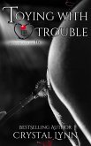 Toying With Trouble (Leather Persuasion Series, #16) (eBook, ePUB)