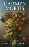 Carmen Mortis: A Macabre Poetry Collection (eBook, ePUB)