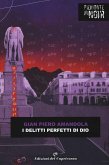 I delitti perfetti di Dio (eBook, ePUB)