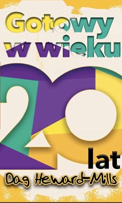 Gotowy w wieku 20 lat (eBook, ePUB) - Heward-Mills, Dag Gotowy w wieku 20 lat (eBook, ePUB) - Heward-Mills, Dag
