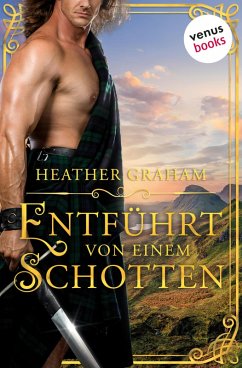 Entführt von einem Schotten - oder: Geisel der Leidenschaft (eBook, ePUB) - Graham, Heather