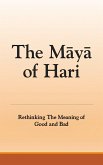 The Maya of Hari: Rethinking The Meaning of Good and Bad (eBook, ePUB)