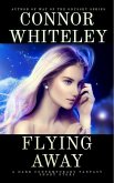 Flying Away: A Dark Contemporary Fantasy Short Story (Hell's Place Contemporary Fantasy Stories) (eBook, ePUB) Flying Away: A Dark Contemporary Fantasy Short Story (Hell's Place Contemporary Fantasy Stories) (eBook, ePUB)