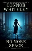 No More Space: A Dark Contemporary Fantasy Short Story (Hell's Place Contemporary Fantasy Stories) (eBook, ePUB) No More Space: A Dark Contemporary Fantasy Short Story (Hell's Place Contemporary Fantasy Stories) (eBook, ePUB)