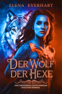 Cover Der Wolf Der Hexe : Eine Paranormale Gestaltwandler-Crossover-Romanze (eBook, ePUB)