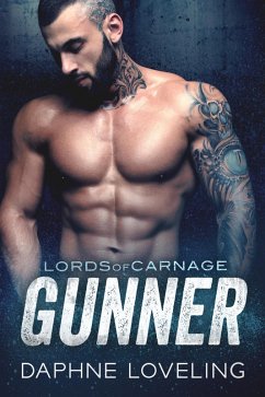 Gunner (Lords-of-Carnage-MC, #4) (eBook, ePUB) - Loveling, Daphne Gunner (Lords-of-Carnage-MC, #4) (eBook, ePUB) - Loveling, Daphne