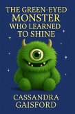 The Green-Eyed Monster Who Learned to Shine (Transformational Super Kids) (eBook, ePUB)