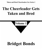 The Cheerleader Gets Taken and Bred 1 (Taken and Bred Cheerleaders Sex Series 1, #1) (eBook, ePUB)