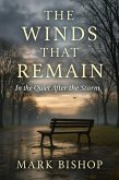 The Winds That Remain: In the Quiet After the Storm (eBook, ePUB)