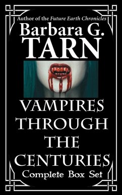 Cover Vampires through the Centuries (complete BOX SET) (eBook, ePUB)