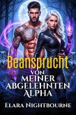Beansprucht von meiner abgelehnten Alpha (eBook, ePUB) Beansprucht von meiner abgelehnten Alpha (eBook, ePUB)