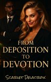 From Deposition to Devotion (Interracial Ecstasy, #3) (eBook, ePUB)