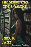 The Seductions of Dr. Salome: Complete Set of Four Books (eBook, ePUB) The Seductions of Dr. Salome: Complete Set of Four Books (eBook, ePUB)