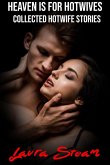 Heaven is for Hotwives: Collected Hotwife Stories (eBook, ePUB)