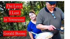 The Love I Lost In Tennessee (eBook, ePUB) - Boone, Gerald