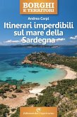 Itinerari imperdibili sul mare della Sardegna (eBook, ePUB) Itinerari imperdibili sul mare della Sardegna (eBook, ePUB)